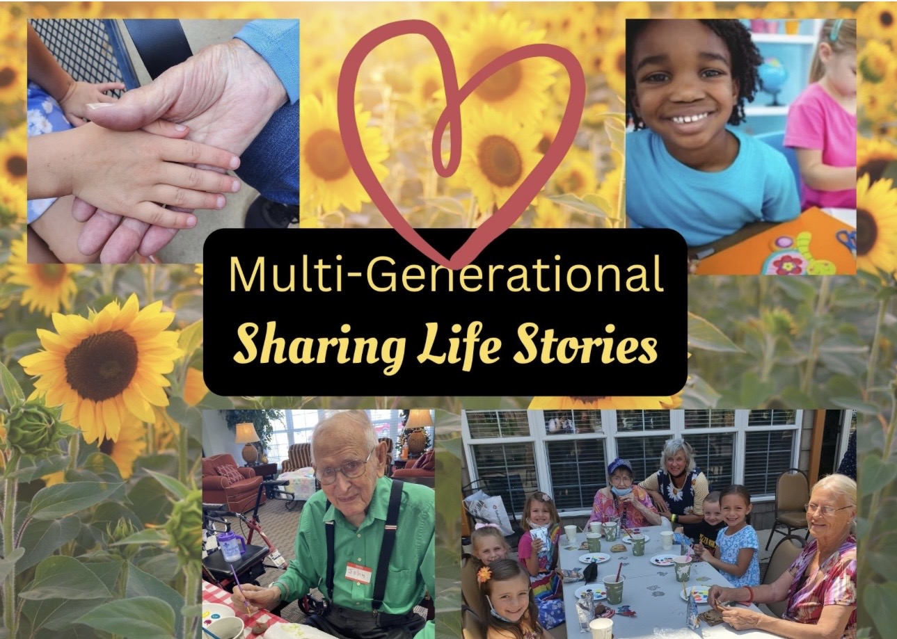 Collage of people sharing moments, children smiling, sunflower, and a heart drawing, with a black banner reading 'Multi-Generational Sharing Life Stories'.