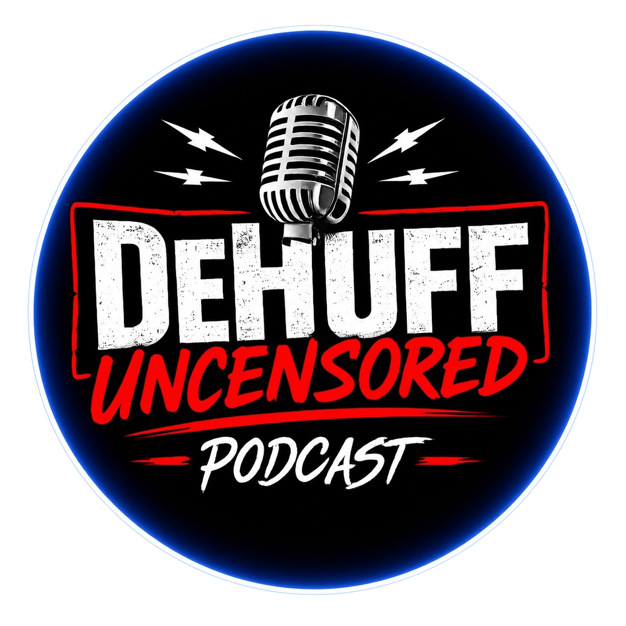 Podcast logo with microphone, text 'DeHuff Uncensored Podcast', and a circular blue background.