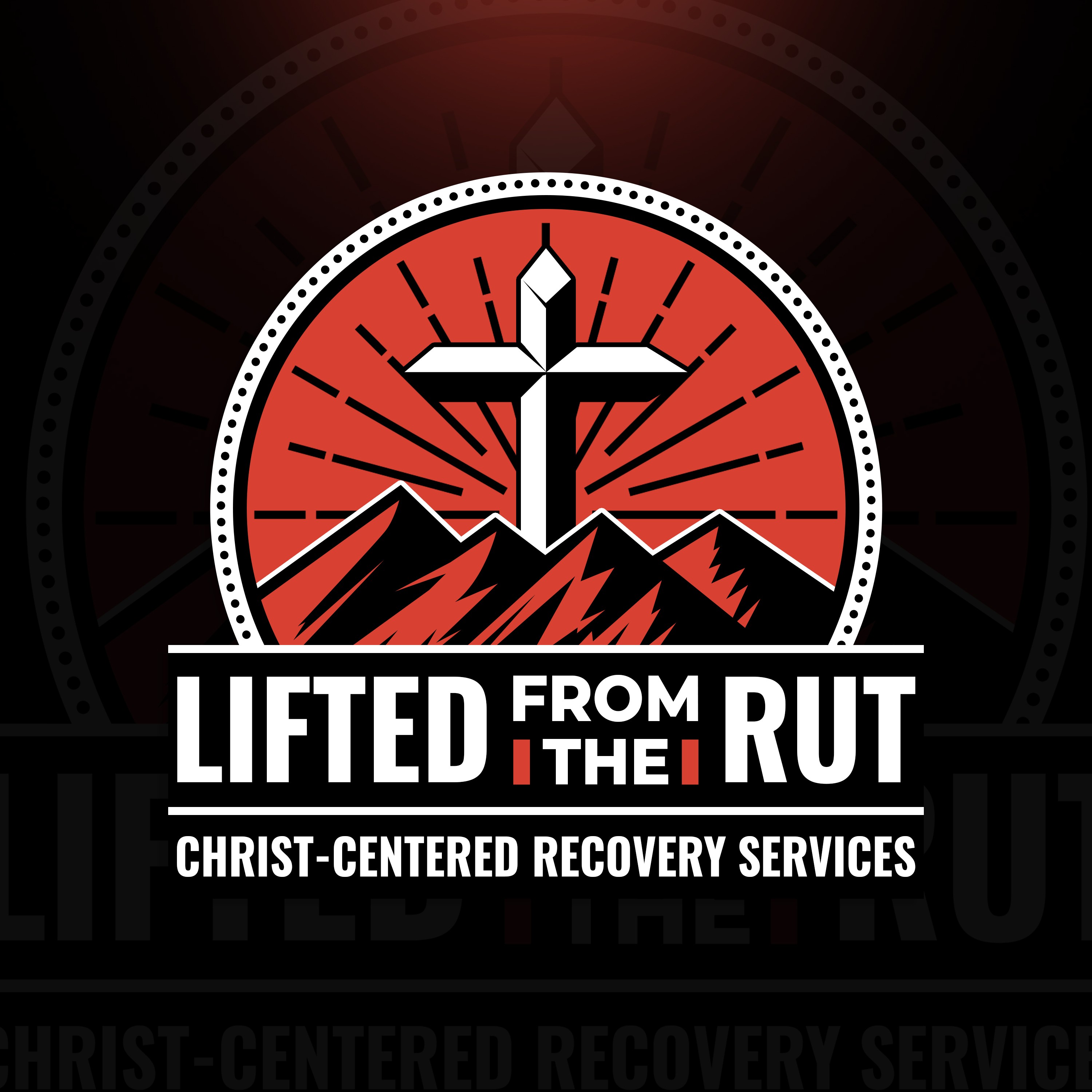 Logo with a cross on mountains, text 'Lifted from the Rut,' and 'Christ-centered recovery services,' on a dark background.