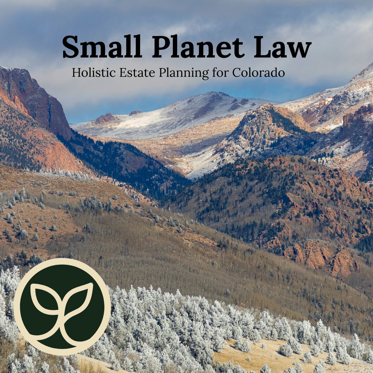 Mountain landscape with text about small planet law and estate planning in Colorado, with a logo in the bottom left corner.