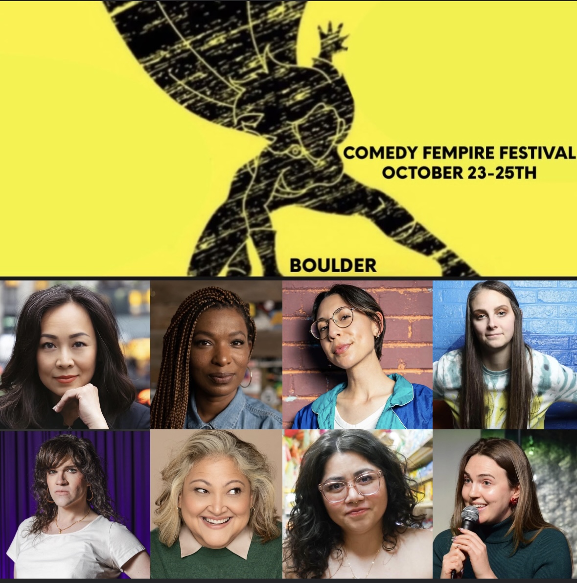 Poster for Comedy Fempire Festival October 23-25th in Boulder, featuring a stylized black figure on yellow background and eight women portraits.